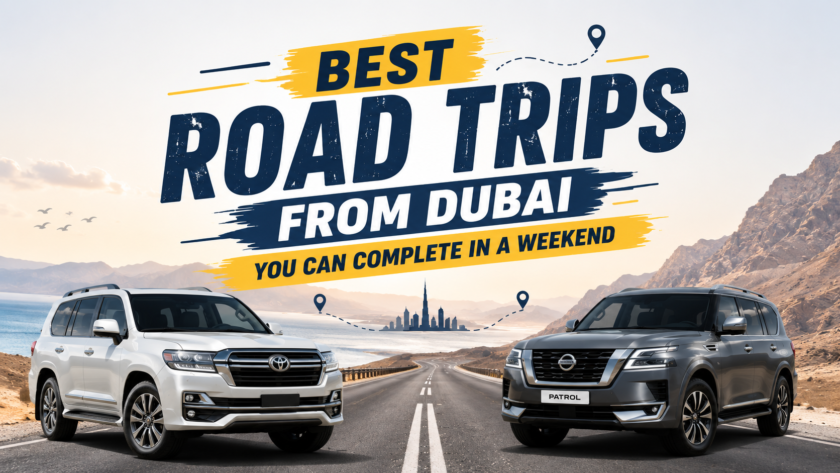 Best Road Trips From Dubai You Can Complete in a Weekend