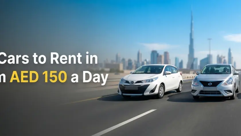 Cheapest Cars to Rent in Dubai (From AED 150 a Day)
