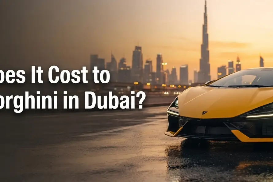How Much Does It Cost to Rent a Lamborghini in Dubai